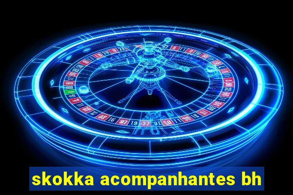 skokka acompanhantes bh