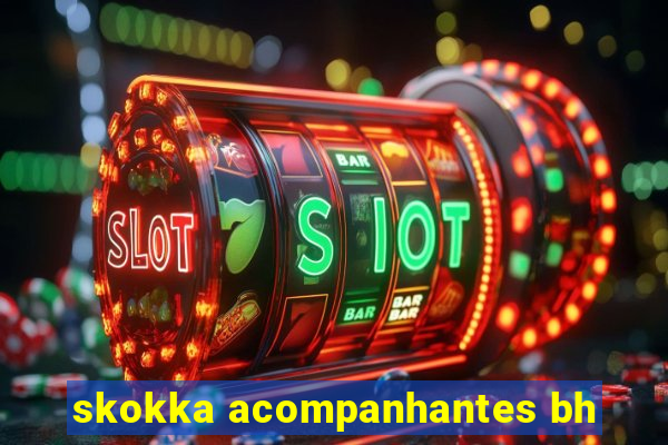 skokka acompanhantes bh