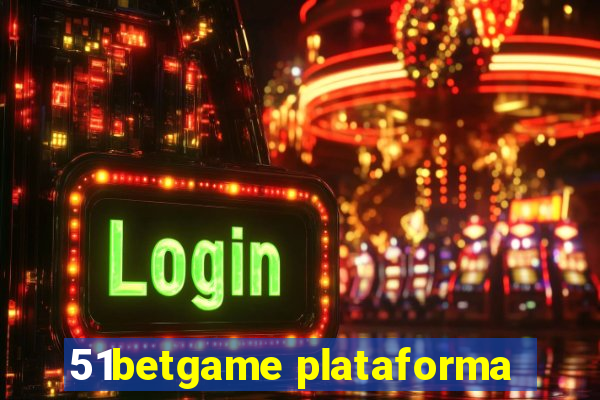 51betgame plataforma