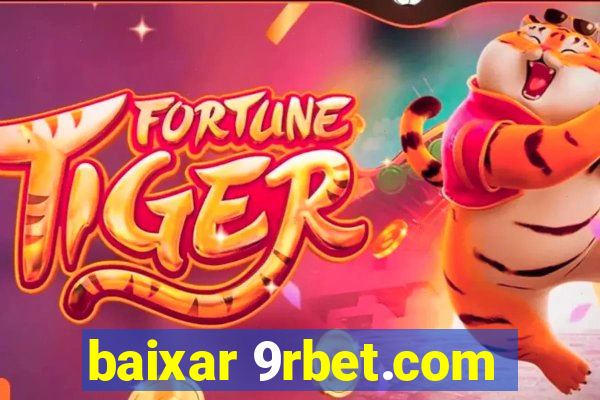 baixar 9rbet.com