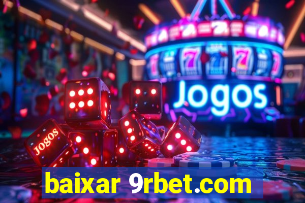 baixar 9rbet.com