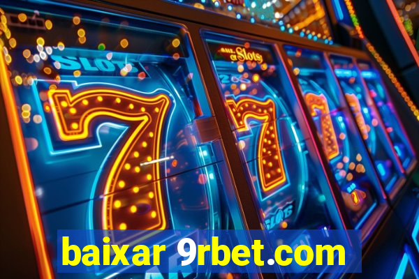 baixar 9rbet.com