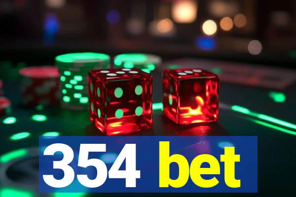 354 bet