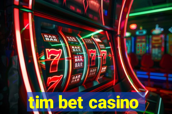 tim bet casino