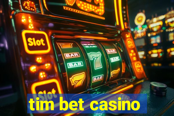 tim bet casino