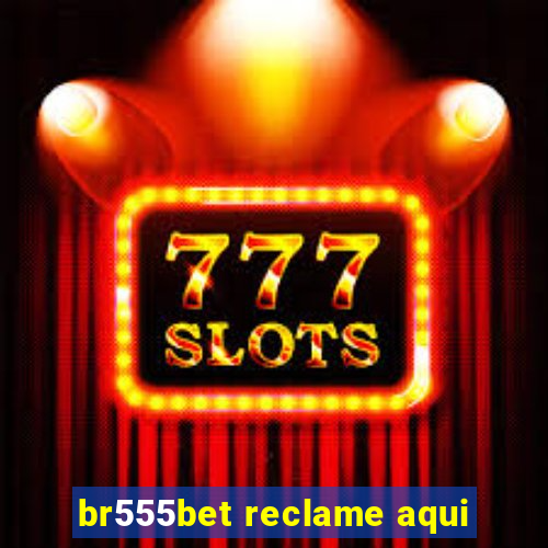 br555bet reclame aqui