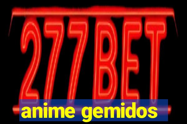 anime gemidos