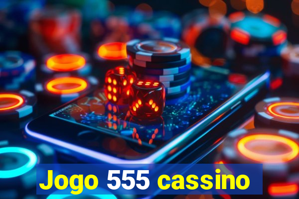 Jogo 555 cassino