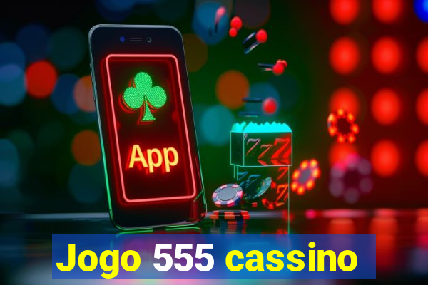 Jogo 555 cassino