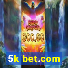 5k bet.com