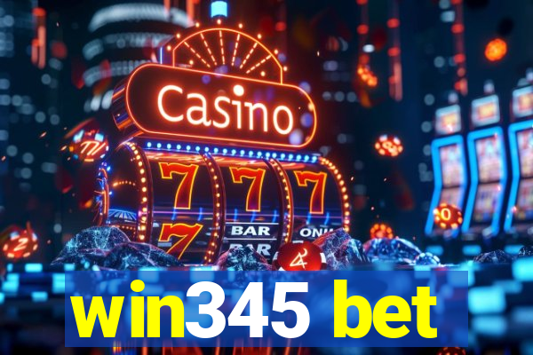 win345 bet