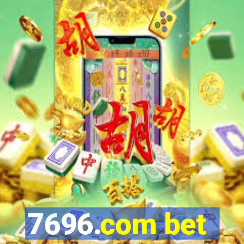 7696.com bet