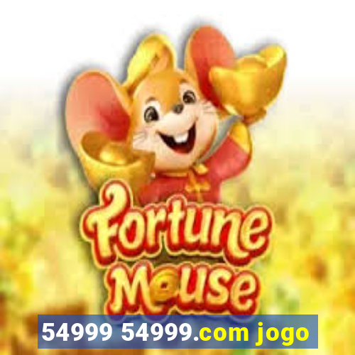 54999 54999.com jogo