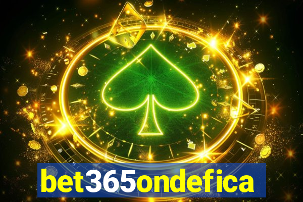 bet365ondefica