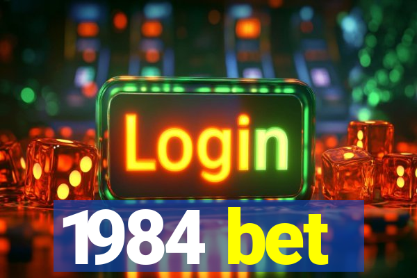 1984 bet