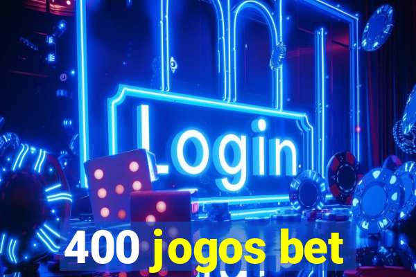 400 jogos bet