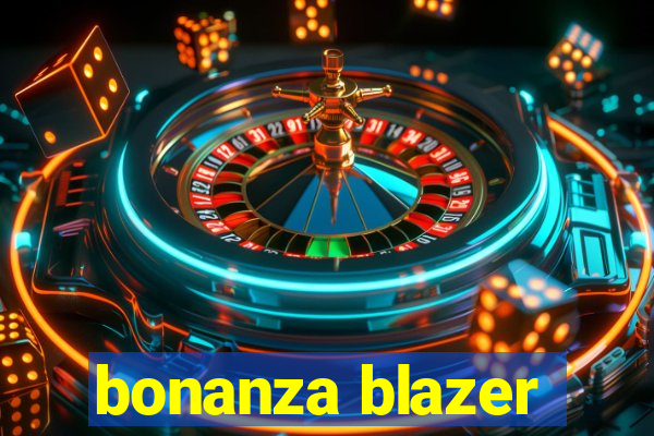 bonanza blazer