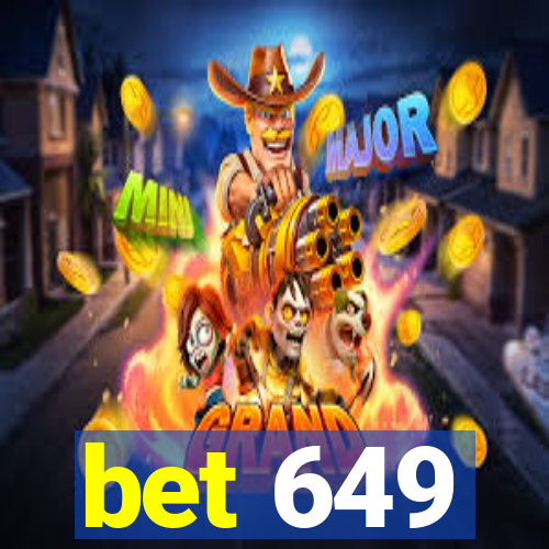 bet 649