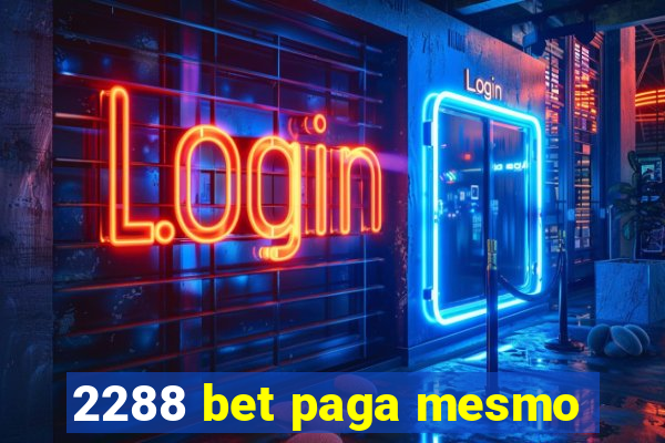 2288 bet paga mesmo