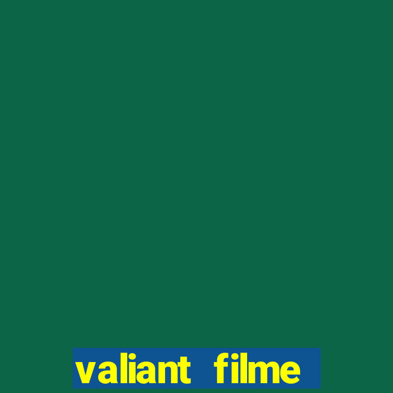 valiant filme completo dublado