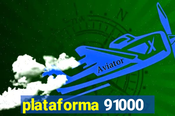 plataforma 91000