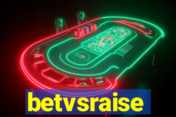 betvsraise