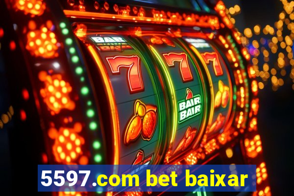 5597.com bet baixar