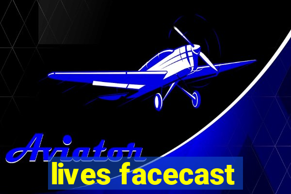 lives facecast