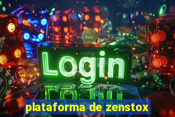 plataforma de zenstox