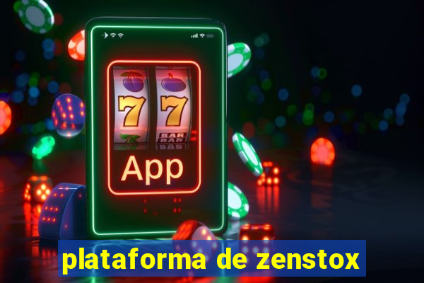 plataforma de zenstox