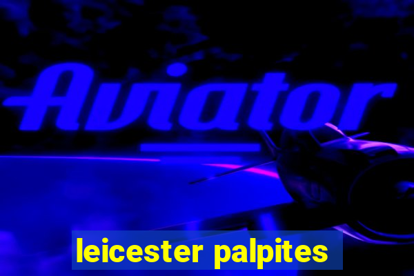 leicester palpites