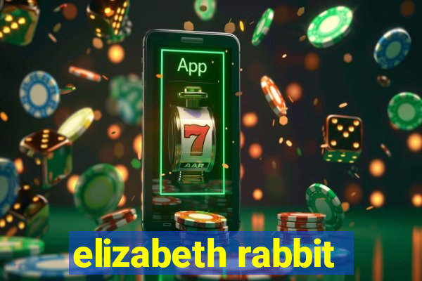 elizabeth rabbit