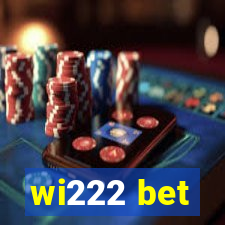 wi222 bet