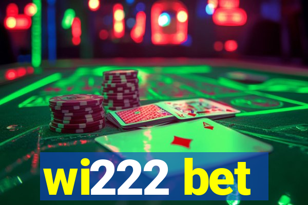 wi222 bet