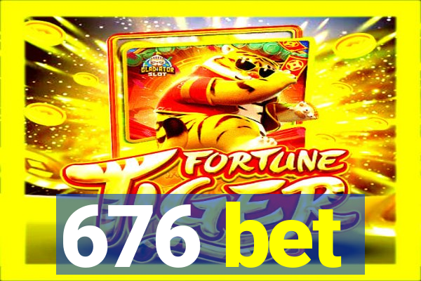 676 bet