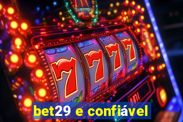 bet29 e confiável