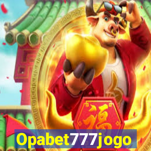 Opabet777jogo