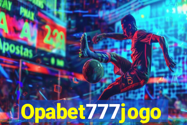 Opabet777jogo