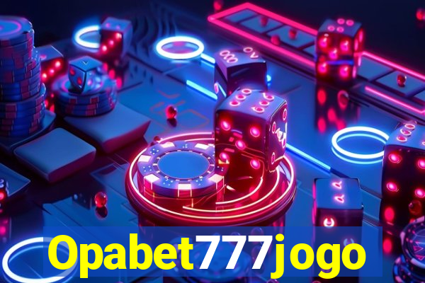 Opabet777jogo