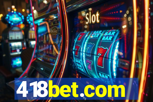 418bet.com