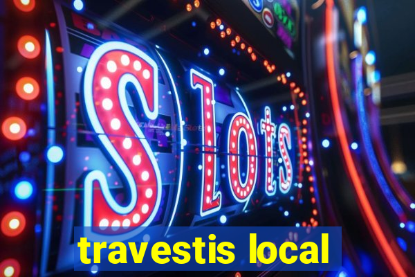 travestis local