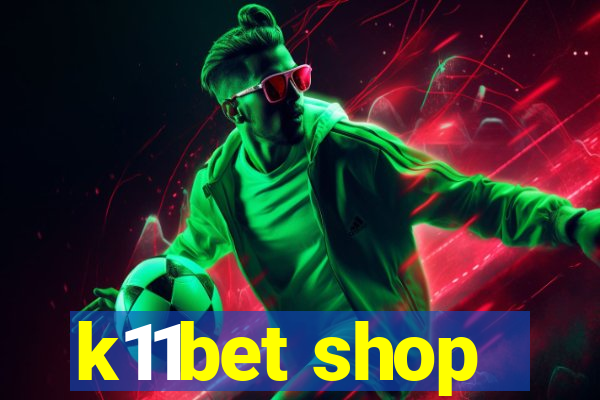 k11bet shop