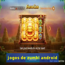 jogos de zumbi android