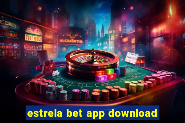 estrela bet app download