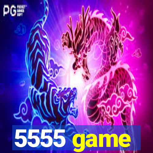 5555 game