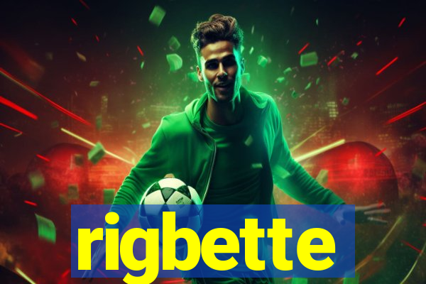 rigbette