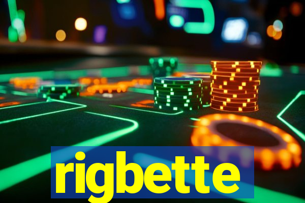 rigbette