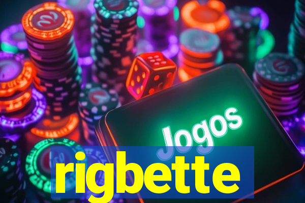 rigbette