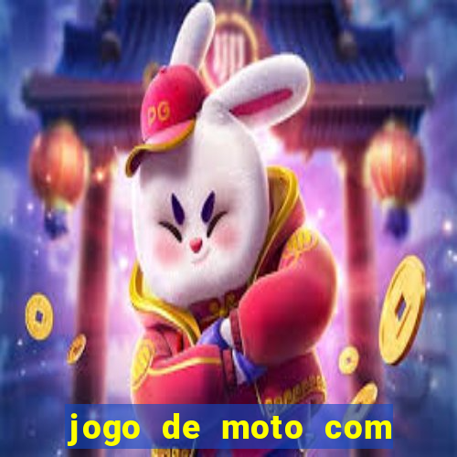 jogo de moto com dinheiro infinito