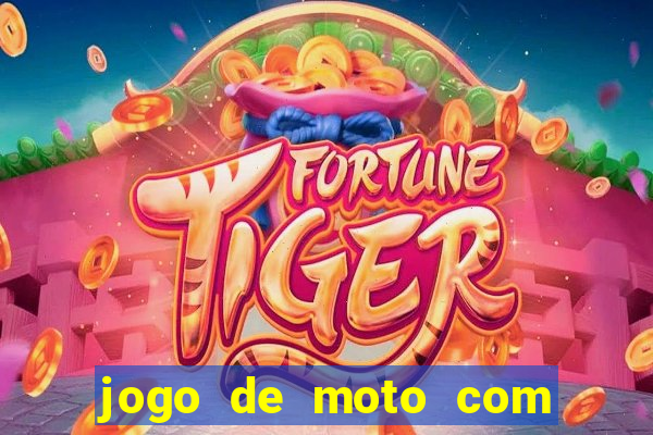 jogo de moto com dinheiro infinito